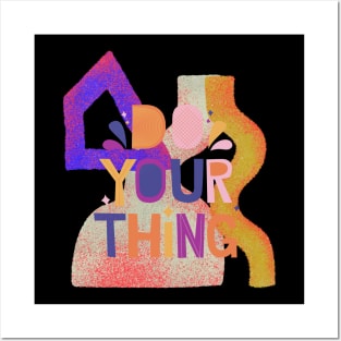 Do your thing Posters and Art